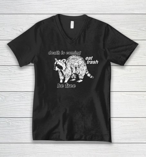 Eat Trash Be Free Raccoon V-Neck T-Shirt