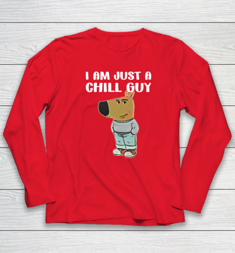 Chill Guy Shirt I Am Just A Chill Guy Long Sleeve T-Shirt 6