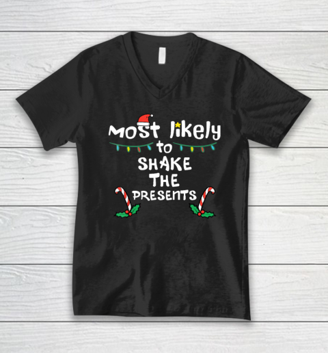Most Likely Shake Presents Christmas Xmas Family Matching V-Neck T-Shirt
