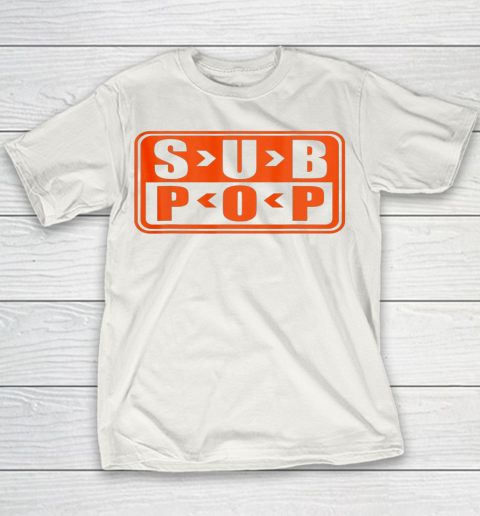 Sub Pop Music Pop Musician Youth T-Shirt