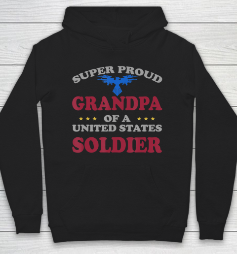 GrandFather gift shirt Veteran Super Proud Grandpa of a United States Soldier T Shirt Hoodie