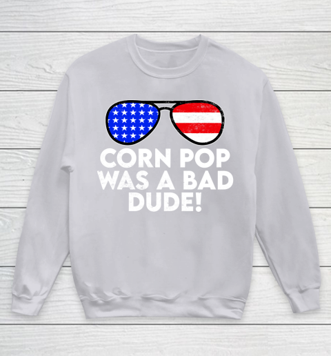 Corn Pop Was A Bad Dude  Joe Biden Parody Youth Sweatshirt 3