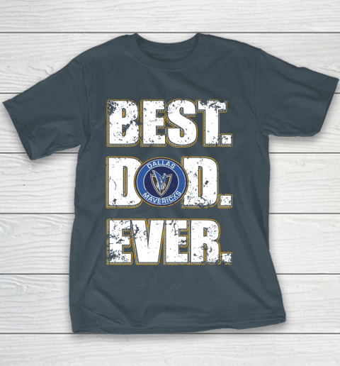 NBA Dallas Mavericks Basketball Best Dad Ever Family Shirt Youth T-Shirt 5