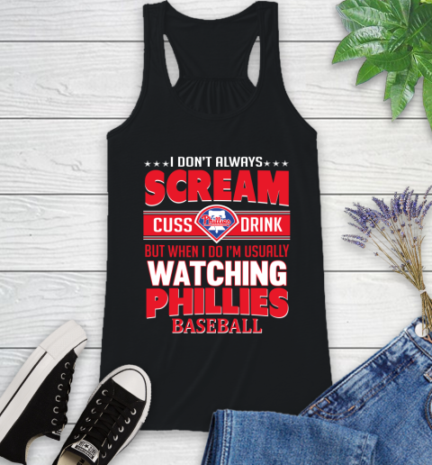 Philadelphia Phillies MLB I Scream Cuss Drink When I'm Watching My Team Racerback Tank