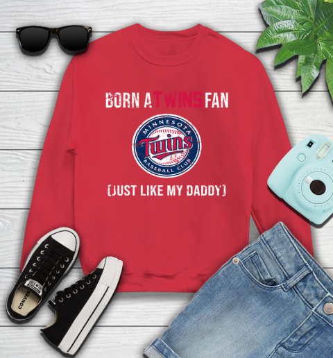 MLB Baseball Minnesota Twins Loyal Fan Just Like My Daddy Shirt Youth Sweatshirt 6