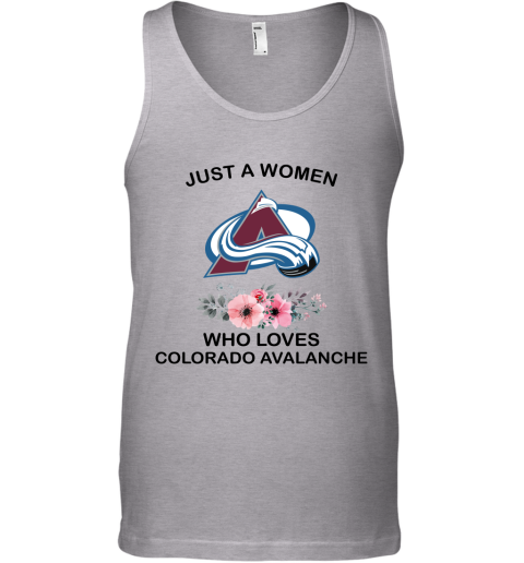 NHL Just A Woman Who Loves Colorado Avalanche Hockey Sports Tank Top