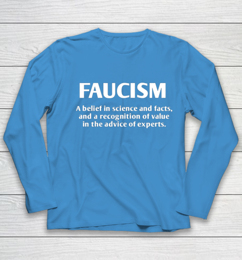 FAUCISM A belief in science and facts Youth Long Sleeve 5