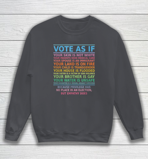 Vote As If Your Skin Is Not White Human's Rights Sweatshirt 3