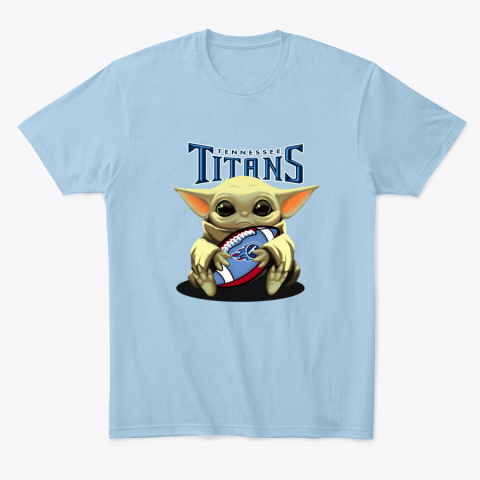 Baby Yoda Loves The Tennessee Titans gosj baby yoda loves the tennessee titans classic t shirt 2 front light blue
