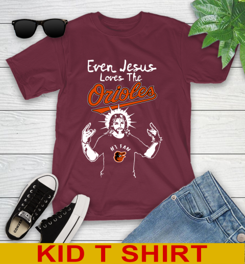 Baltimore Orioles MLB Baseball  Even Jesus Loves The Orioles Shirt Youth T-Shirt 5