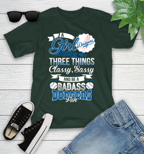 Los Angeles Dodgers MLB Baseball A Girl Should Be Three Things Classy Sassy And A Be Badass Fan Youth T-Shirt 5