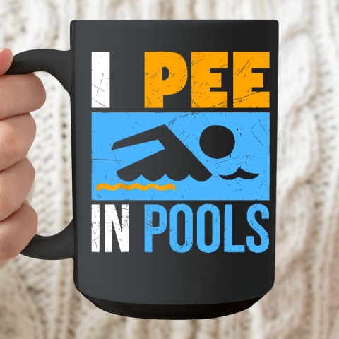 I Pee In Pools Funny Swimmer Swimming Ceramic Mug 15oz