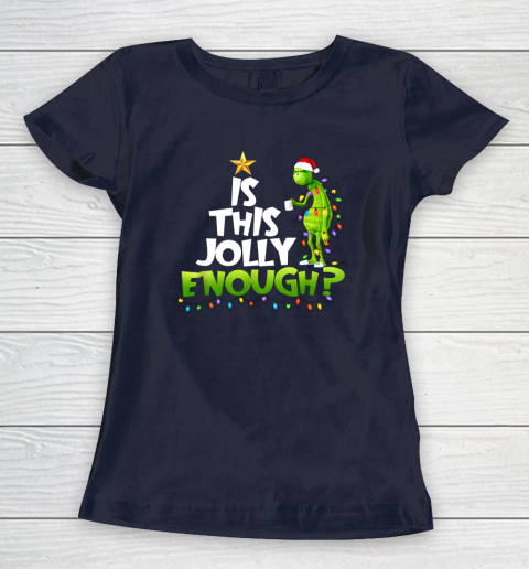 Grinch Is this jolly enough Noel merry christmas Women's T-Shirt 2
