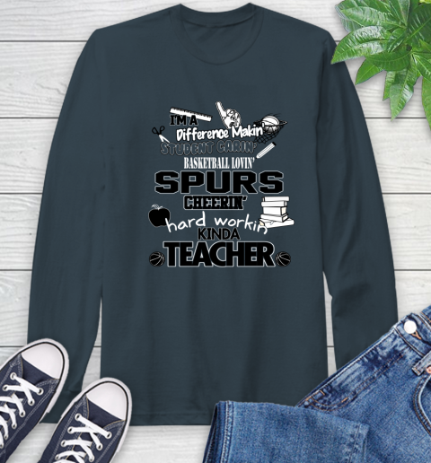 San Antonio Spurs NBA I'm A Difference Making Student Caring Basketball Loving Kinda Teacher Long Sleeve T-Shirt 9