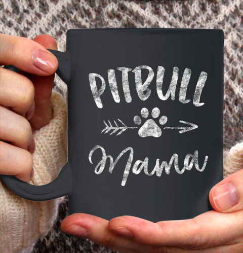 Dog Mom Shirt Pitbull Mama Shirt Pit bull Lover Owner Gifts Dog Pittie Mom Ceramic Mug 11oz