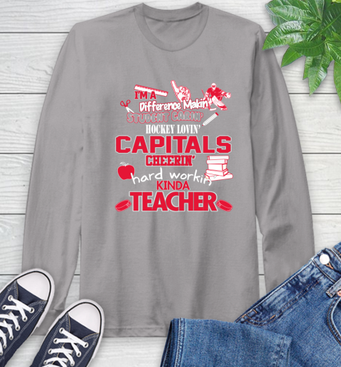 Washington Capitals NHL I'm A Difference Making Student Caring Hockey Loving Kinda Teacher Long Sleeve T-Shirt 6