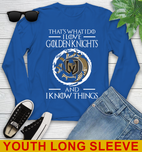Vegas Golden Knights NHL Hockey That's What I Do I Love My Team And I Know Things Game Of Thrones 126