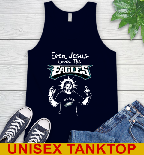 Philadelphia Eagles NFL Football Even Jesus Loves The Eagles Shirt Tank Top 2