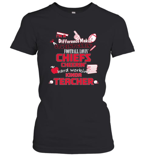 Kansas City Chiefs NFL I'm A Difference Making Student Caring Football Loving Kinda Teacher Women's T-Shirt