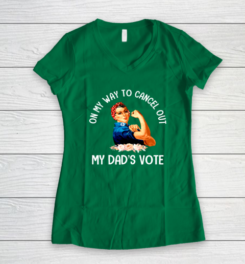 On My Way To Cancel Out My Dad's Vote Mom Women's V-Neck T-Shirt 3