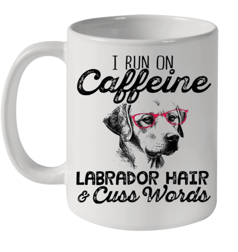 I Run On Caffeine Labrador Hair Ceramic Mug 11oz