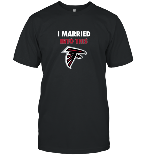 I Married Into This Atlanta Falcons Unisex Jersey Tee