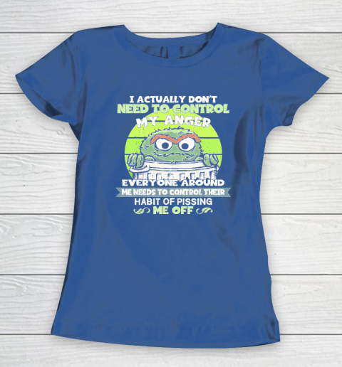 I Actually Don't Need To Control My Anger Women's T-Shirt 6