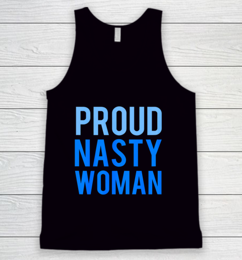 Proud Nasty Woman Tank Top