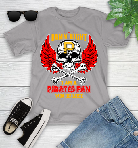MLB Damn Right I Am A Pittsburgh Pirates Win Or Lose Skull Baseball Sports Youth T-Shirt 4