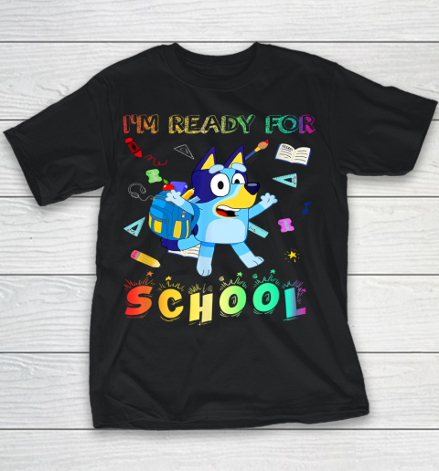 I'm Ready For School Blueys Back To School Youth T-Shirt