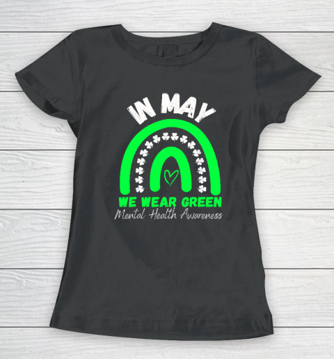 Mental Health Matters We Wear Green Mental Health Awareness Women's T-Shirt