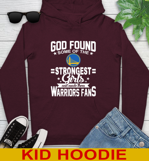 Golden State Warriors NBA Basketball God Found Some Of The Strongest Girls Adoring Fans Youth Hoodie 7