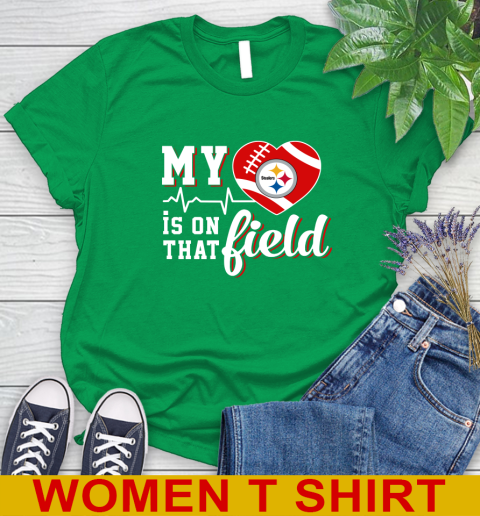 NFL My Heart Is On That Field Football Sports Pittsburgh Steelers Women's T-Shirt 7