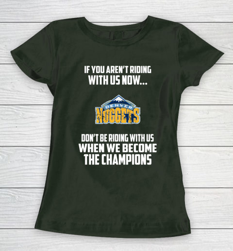 NBA Denver Nuggets Basketball We Become The Champions Women's T-Shirt 4