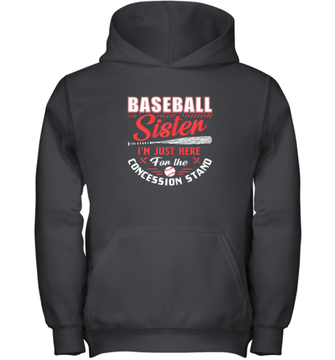 Baseball Sister I'm Just Here For The Concession Stand Youth Hoodie