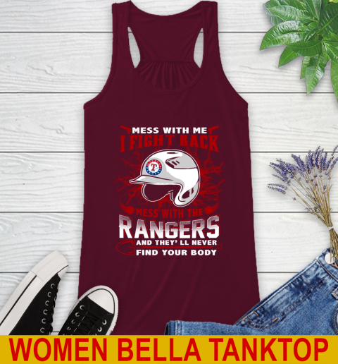 MLB Baseball Texas Rangers Mess With Me I Fight Back Mess With My Team And They'll Never Find Your Body Shirt Racerback Tank 2