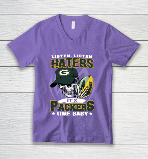 Listen Haters It is PACKERS Time Baby NFL V-Neck T-Shirt 8