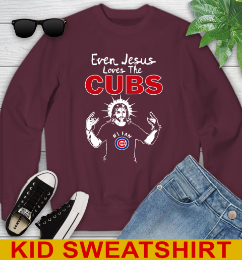 Chicago Cubs MLB Baseball Even Jesus Loves The Cubs Shirt Youth Sweatshirt 4