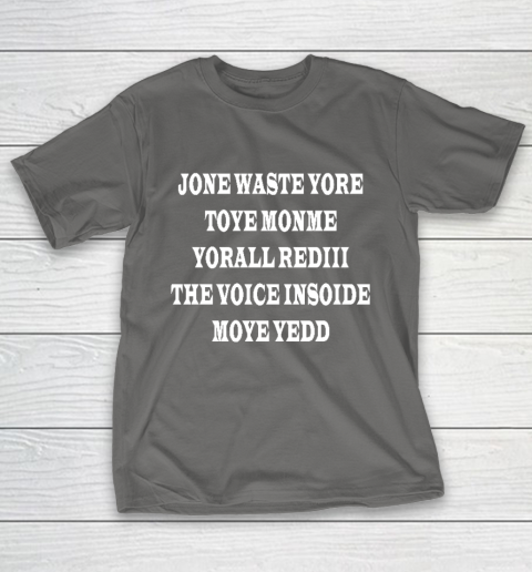 Jone Waste Your Time T-Shirt 8