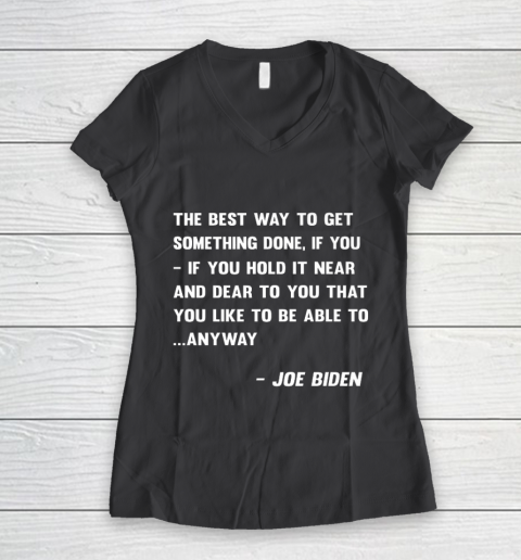 Funny Joe Biden Anyway Quote Speech 2021 Press Conference Women's V-Neck T-Shirt 6