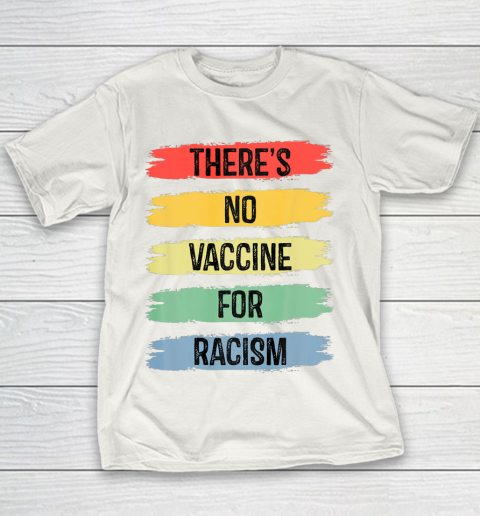 There's No Vaccine For Racism Youth T-Shirt 2