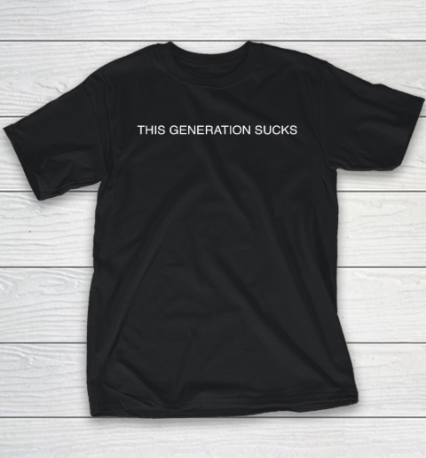 This Generation Sucks Youth T-Shirt