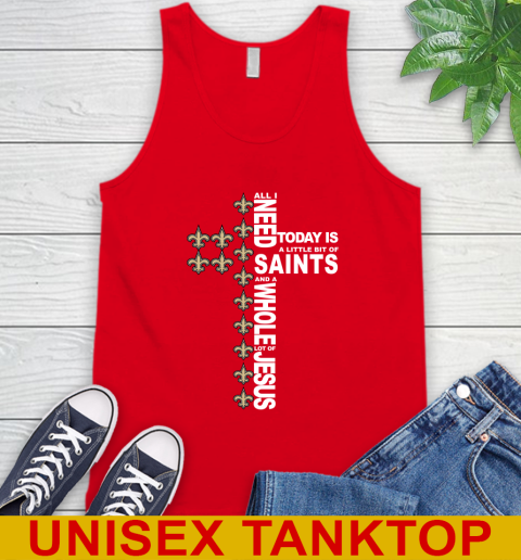 NFL All I Need Today Is A Little Bit Of New Orleans Saints Cross Shirt Tank Top 5