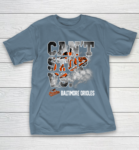 MLB Baltimore Orioles Baseball Can't Stop Vs Baltimore Orioles T-Shirt 6