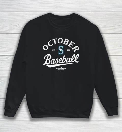 Seattle Mariners October Baseball 2025 Sweatshirt