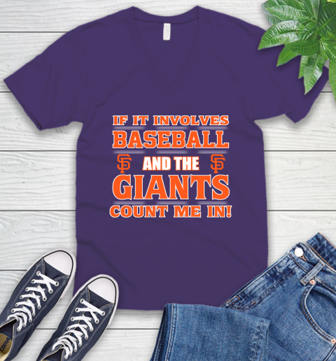 MLB If It Involves Baseball And The San Francisco Giants Count Me In Sports V-Neck T-Shirt 10
