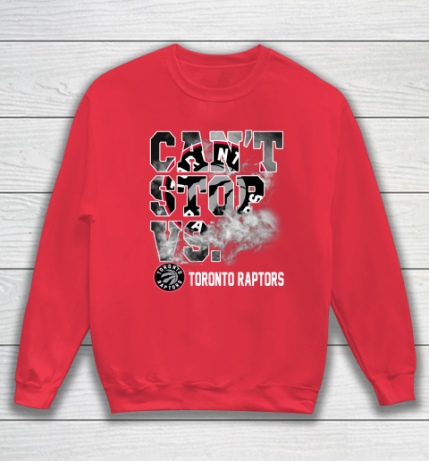 NBA Toronto Raptors Basketball Can't Stop Vs Sweatshirt 7