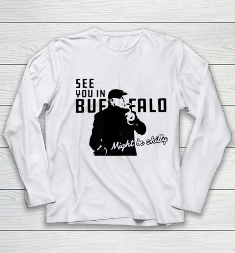 See You In Buffalo Might Be Chilly Smoking Man Youth Long Sleeve