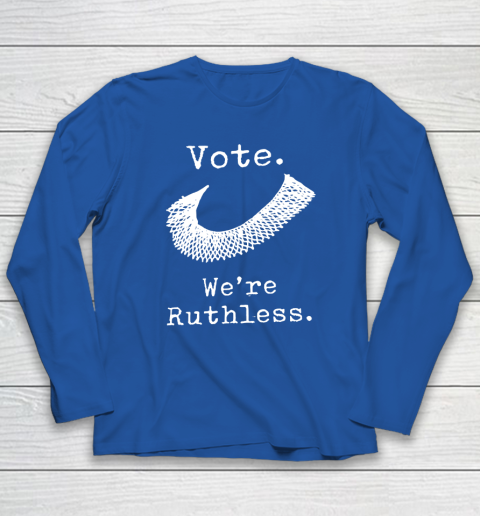 Women Vote We're Ruthless Long Sleeve T-Shirt 5