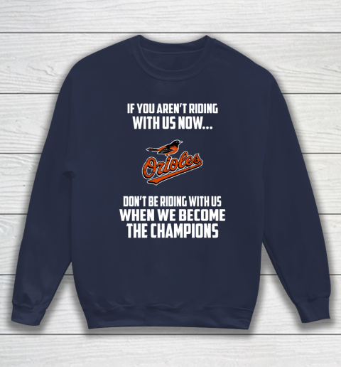 MLB Baltimore Orioles Baseball We Become The Champions Sweatshirt 2